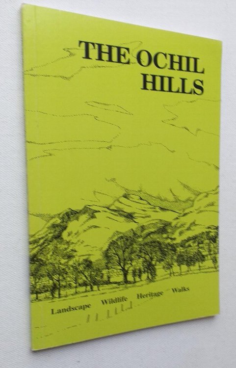 The Ochil Hills:an introduction. Landscape, Wildlife, Heritage, Walks