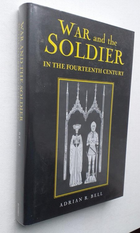 War and the Soldier in the Fourteenth Century