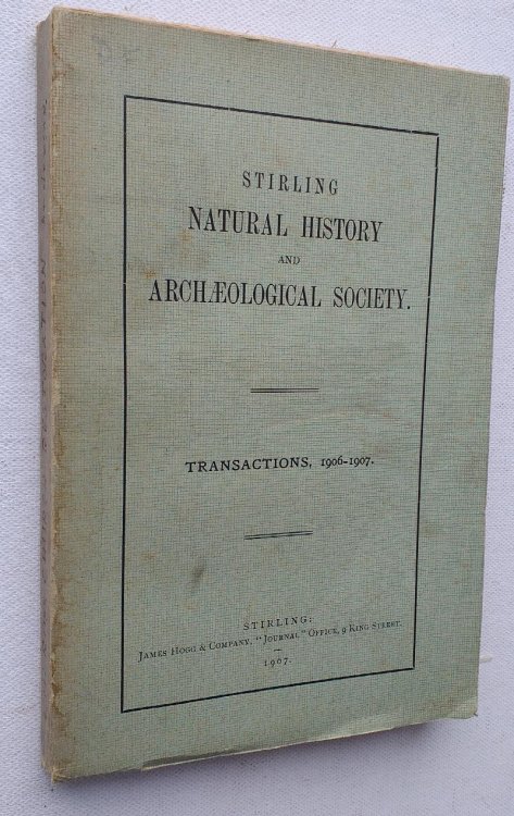 Stirling Natural History and Archaeological Society Transactions 1906 - 1907
