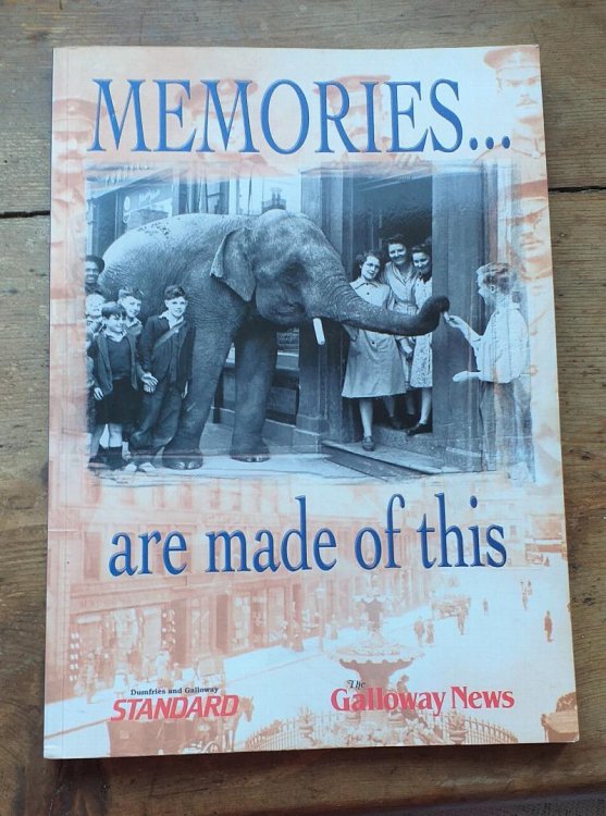 Memories are made of this : Dumfries & Galloway Standard : The Galloway News