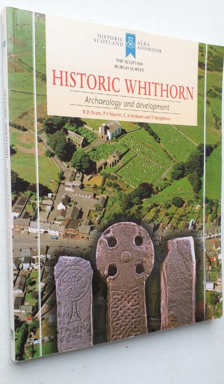 Historic Whithorn: Archaeology and Development (Scottish Burgh Survey)