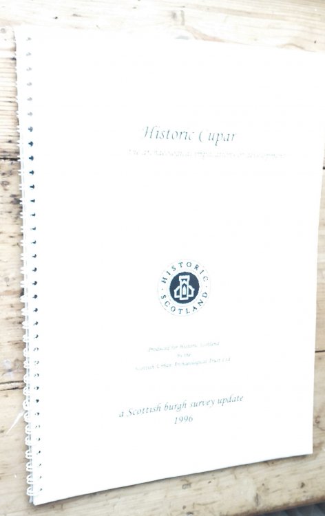 Historic Cupar the archaeological implications of development. A Scottish Burgh survey update 1996
