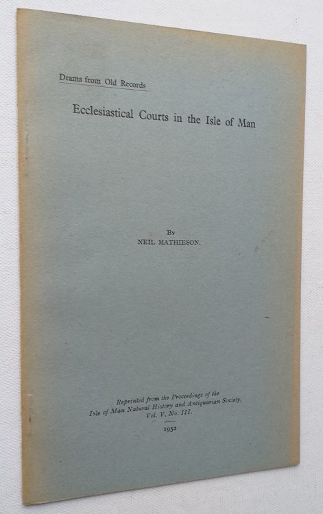 Ecclesiastical Courts in the Isleof Man (Drama from old records)