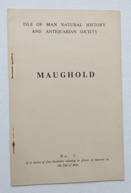 Maughold. (No 1 of a series of four booklets relating to places of interest in the Isle of Man)