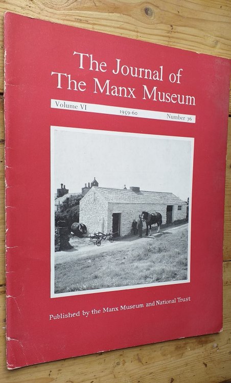 The Journal of the Manx Museum, Volume VI, Number 76 1959-60