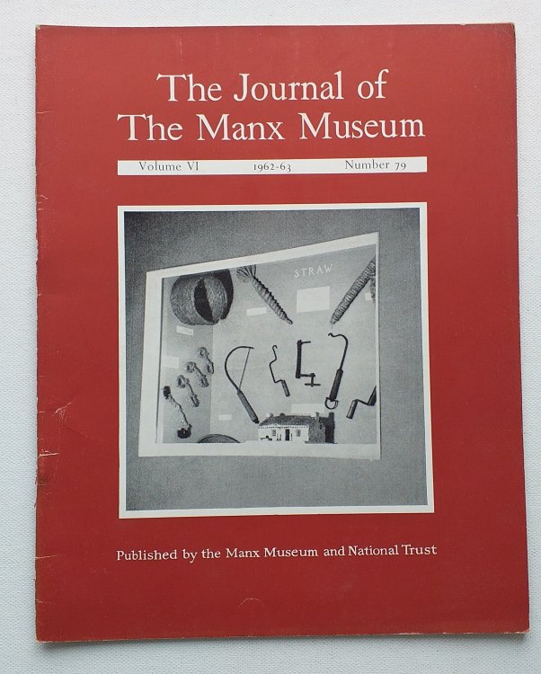 The Journal of the Manx Museum, Volume VI, Number 79 1962-1963