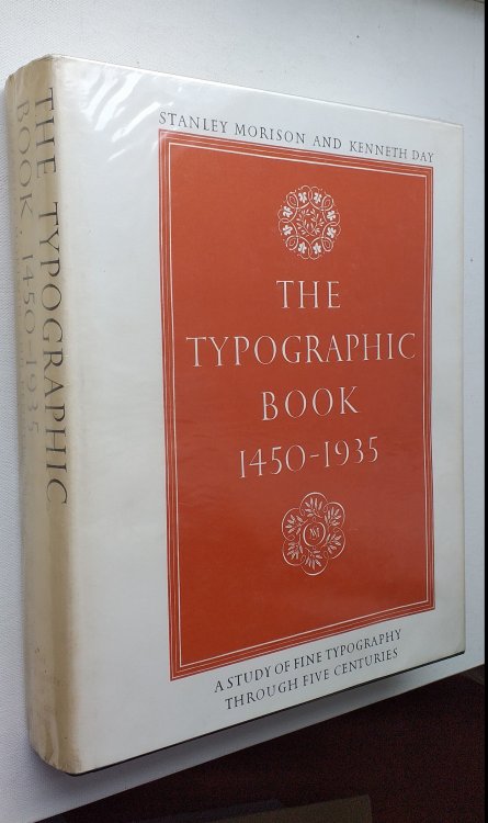 The Typographic Book 1450-1935. A Study of fine Typography through five Centuries exhibited in upwards of three hundred and fifty Title and Text Pages drawn from presses working in the European Tradition.