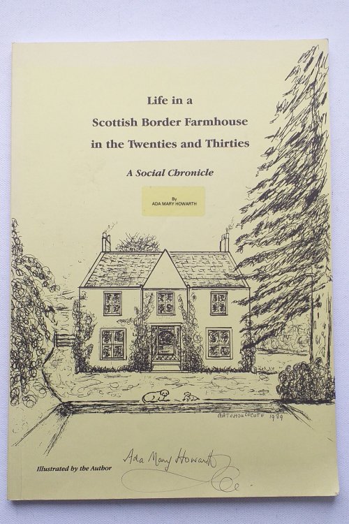 Life in a Scottish Border Farmhouse in the Twenties and Thirties: a social Chronicle.