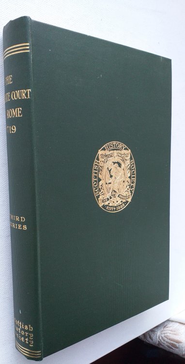The Jacobite Court at Rome in 1719 from original documents at Fettercairn House and at Windsor Castle Scottish History Society, Third Series, Vol. XXXI 31