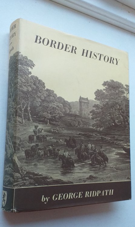 The border history of England and Scotland, deduced from the earliest times to the union of the two crowns: comprehending a particular detail of the transactions of the two nations with one another; accounts of remarkable antiquities:; and a variety