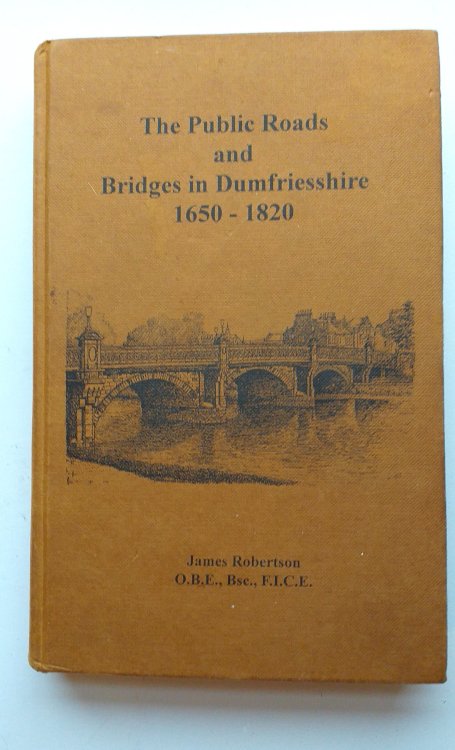 The Public Roads and Bridges In Dumfriesshire 1650-1820