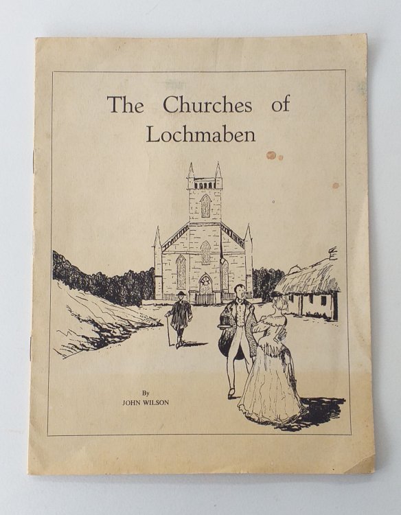 The Churches of Lochmaben. Their Story through the Ages