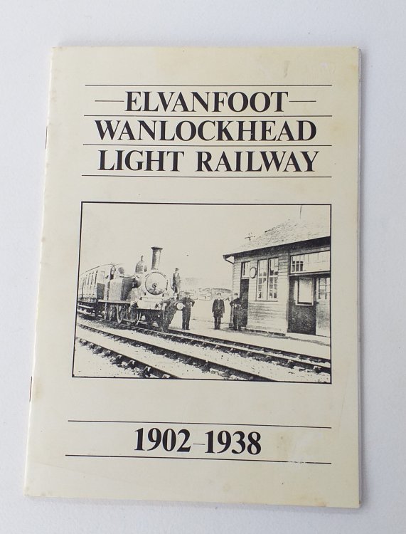 Elvanfoot Wanlockhead Light Railway 1902-1938