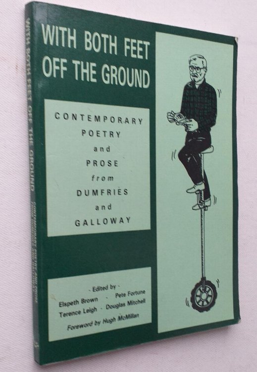 with both feet off the ground. Contempoary poetry and prose from Dumfries and Galloway.