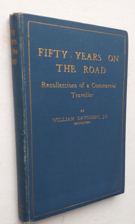 Fifty Years on the Road - Recollections of a Commercial Traveller.