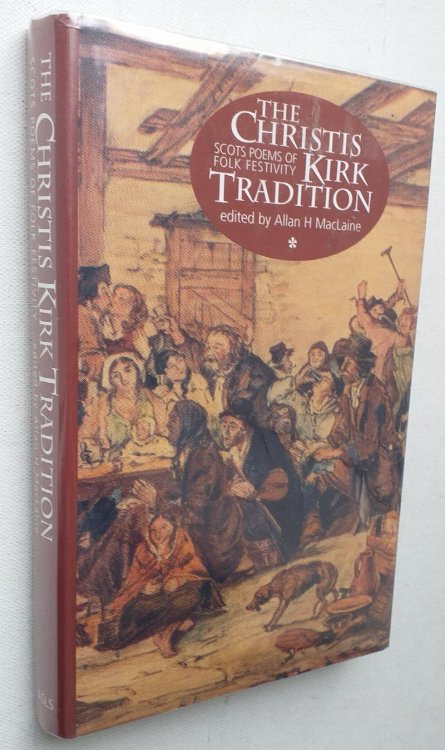 The Christis Kirk Tradition: Scots poems of Folk Festivity