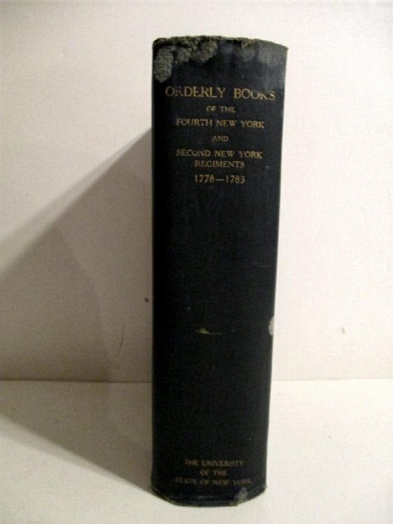 Image for Orderly Books of the Fourth New York Regiment 1778-1780, Second New York Regiment 1780-1783 With Diaries of Samuel Tallmadge 1780-1782 & John Barr 1779-1782. Orderly Books of the Fourth New York Regiment 1778-1780, Second New York Regiment 1780-1783 With Diaries of Samuel Tallmadge 1780-1782 & John Barr 1779-1782.