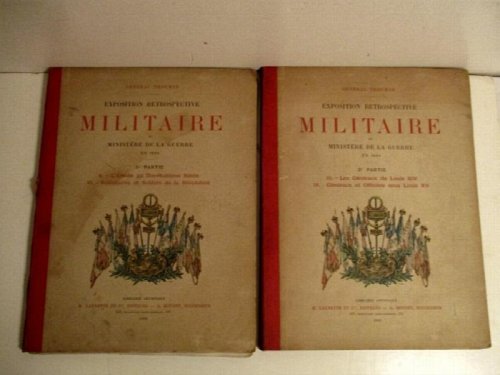 Exposition Retrospective Militaire du Ministere de la Guerre en 1889. 2e & 3e Partie.