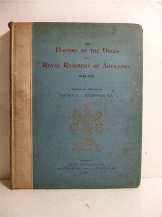 History of the Dress of the Royal Regiment of Artillery 1625-1897.