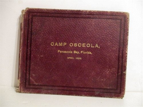 North Atlantic Squadron in Camp, April 1888, Brig Gen. O. F. Heyerman Commanding. Camp Osceola, Magnolia Bluff, Pensacola Bay, Florida