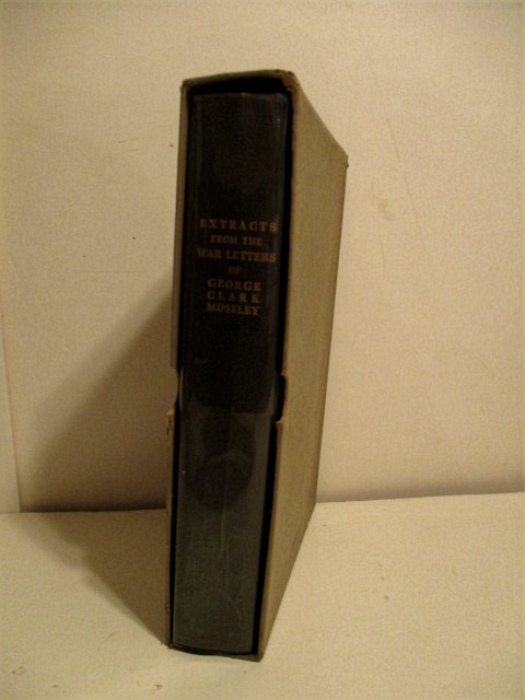Extracts from the Letters of George Clark Mosley During the Period of the Great War.
