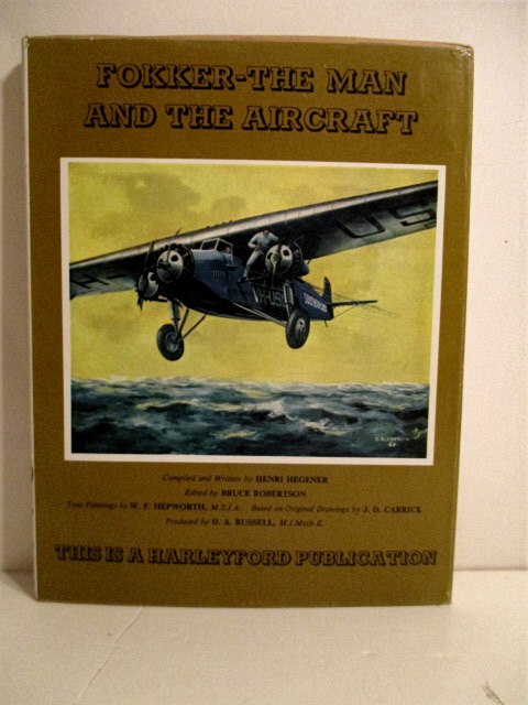 Fokker: The Man & the Aircraft.