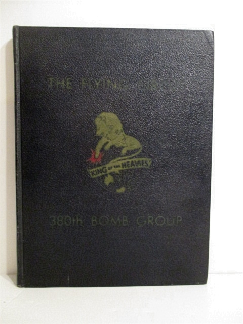 History of the 380th Bomb Group (H) AAF, Affectonatly Known as the Flyng Circus