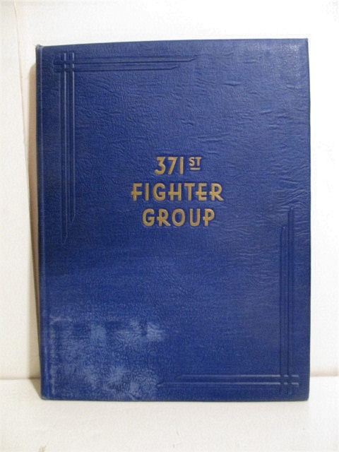 Story of the 371st Fighter Group in the E. T. O.
