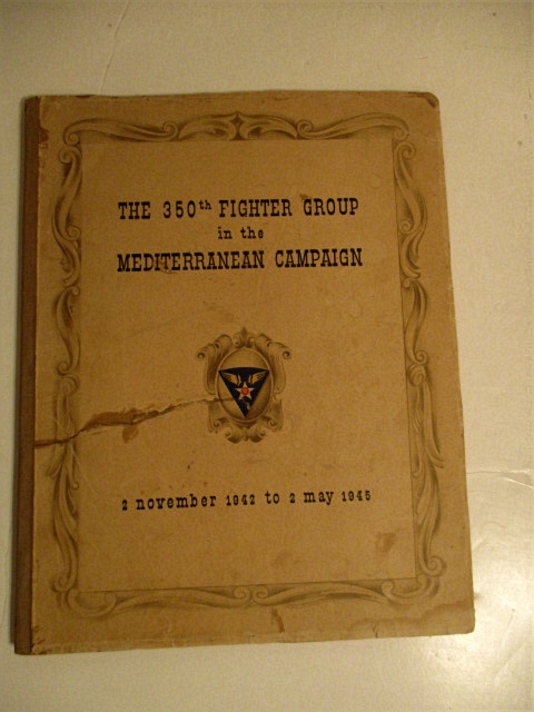 350th Fighter Group in the Mediterranean Campaign 2 November 1942- to May 1945.
