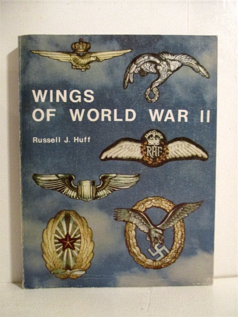 Wings of World War II: Military Flight Qualification Badges of the Second World War.