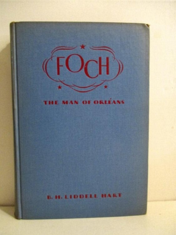 Foch: Man of Orleans.