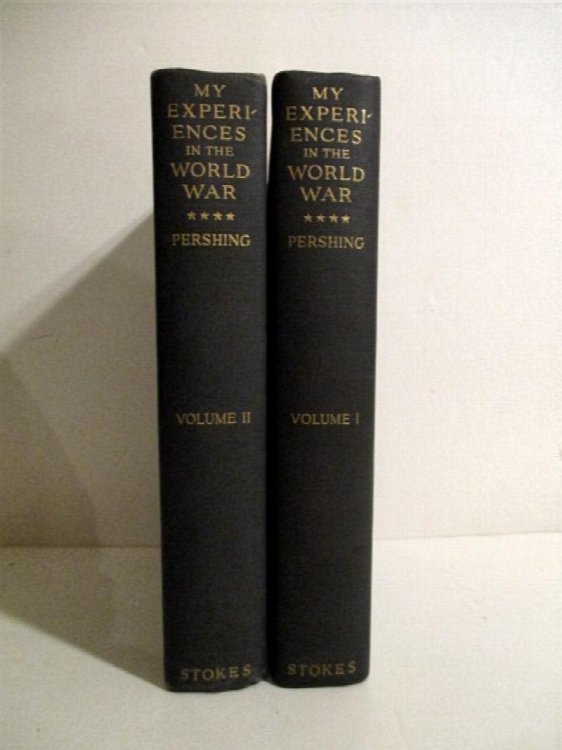 My Experiences in the World War. (2 Vols.).