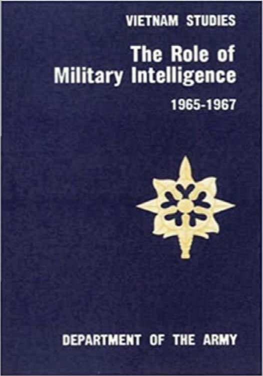 Role of Military Intelligence 1965-1967. Vietnam Studies.