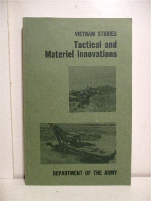 Tactical & Materiel Innovations. Vietnam Studies.