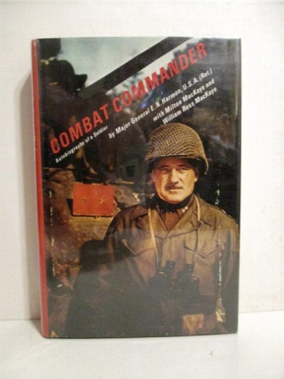 Combat Commander: Autobiography of a Soldier.