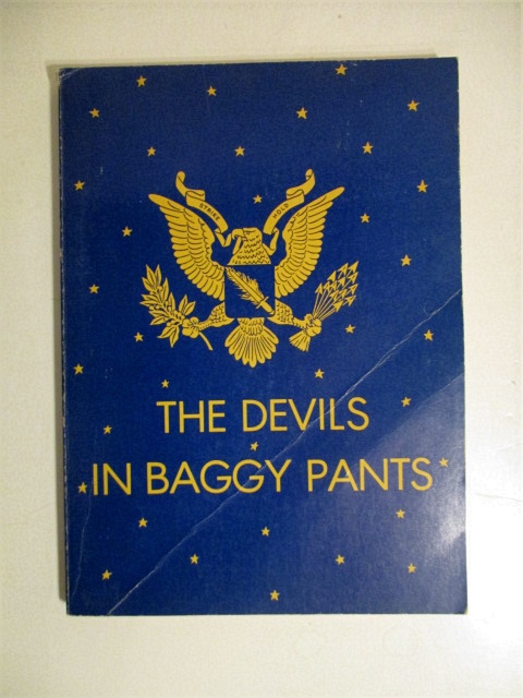 Devils in Baggy Pants: Combat Record of the 504th Parachute Infantry Regiment. April 1943 - May 1945.