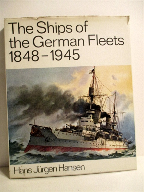 Ships of the German Fleets 1848 - 1945.