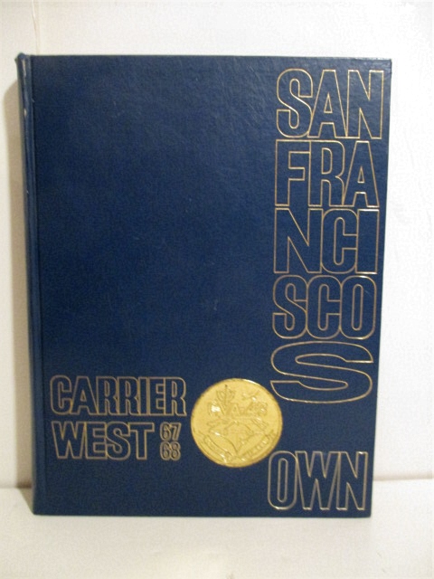 USS Coral Sea CVA 43. San Fransico's Own. Western Pacific Cruise 1967-1968
