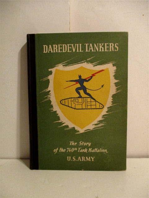 Daredevil Tankers: Story of the 740th Tank Battalion, U.S. Army.