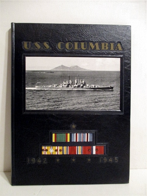 Battle Record & History of the U.S.S. Columbia 1942-1945.
