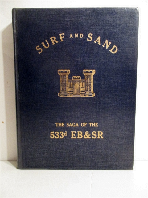 Surf and Sand the Saga of the 533d Engineer Boat and Shore Regiment and 1461st Engineer Maintenance Company 1942-1945