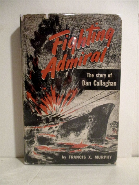 Fighting Admiral: Story of Dan Callaghan.