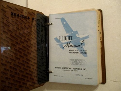 Fllight Manual Models B-25C and B-25D Bombardment Airplanes. Report NA -5182. Restricted.