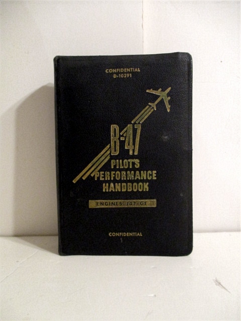 B-47B Pilot's Performance Handbook, Engines J47-GE-11. Confidential.