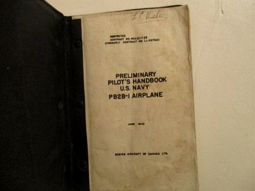 Preliminary Pilot's Handbook U. S. Navy PB2B-1 Airplane. Restricted.
