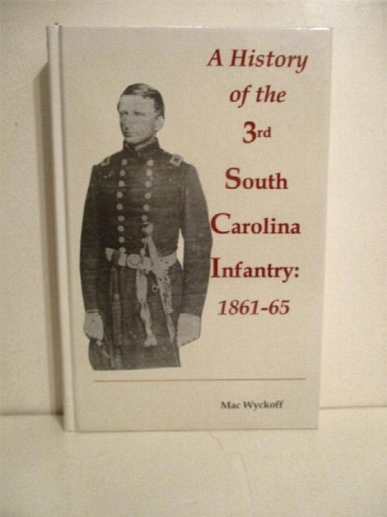 History of the Third South Carolina Infantry: 1861-1865.