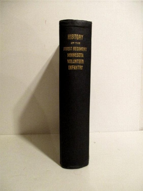 Image for History of the First Regiment Minnesota Volunteer Infantry, 1861-1864. History of the First Regiment Minnesota Volunteer Infantry, 1861-1864.