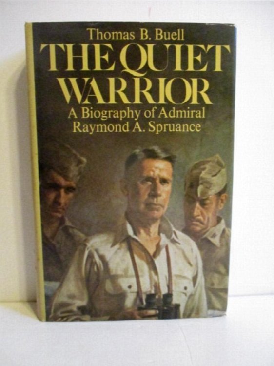 Image for Quiet Warrior: Biography of Admiral Raymond A. Spruance. Quiet Warrior: Biography of Admiral Raymond A. Spruance.