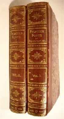 Report of the Commission to Locate the Site of the Frontier Forts of Pennsylvania. ( 2 vols)