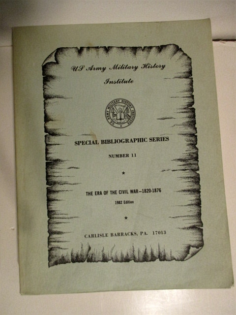 Era of the Civil War, 1820-1876. Special Bibliographic Series. #11.